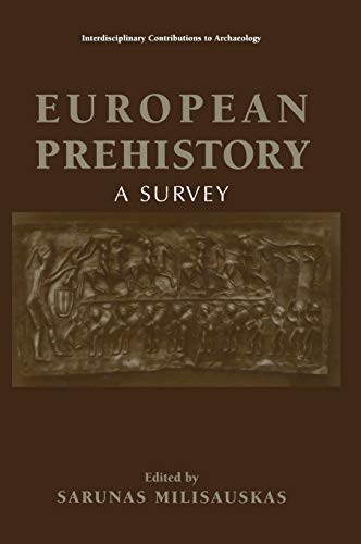 European Prehistory: A Survey (Interdisciplinary Contributions to Archaeology)