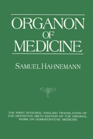 Organon of Medicine by Samuel Hahnemann (New)