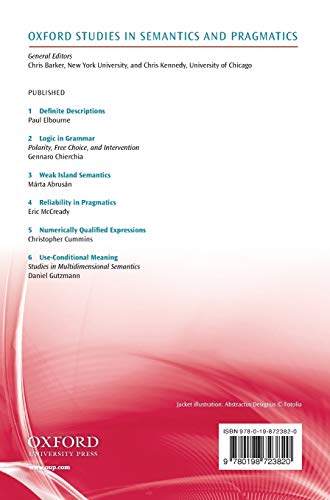 Use-Conditional Meaning: Studies in Multidimensional Semantics (Oxford Studies in Semantics and Pragmatics)