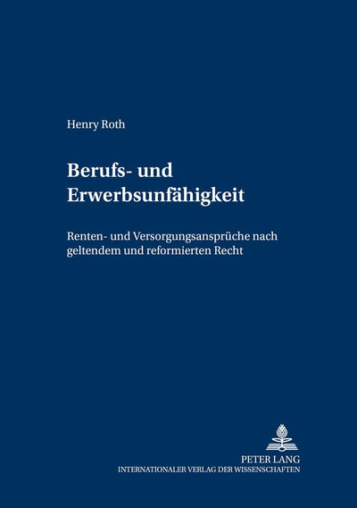 Berufs- und Erwerbsunfhigkeit: Renten- und Versorgungsansprche nach geltendem und reformiertem Recht (Schriften zum deutschen und europischen ffentlichen Recht) (German Edition)