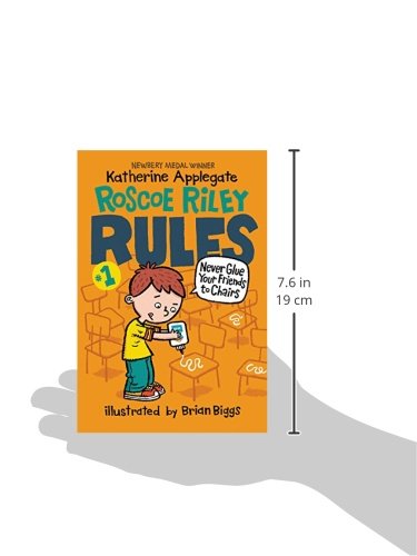 Roscoe Riley Rules #1: Never Glue Your Friends to Chairs