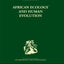 African Ecology and Human Evolution