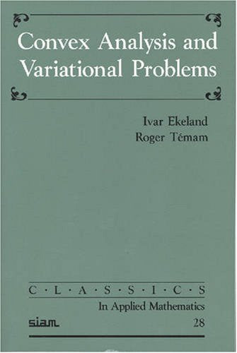 Convex Analysis and Variational Problems (Classics in Applied Mathematics, Series Number 28)