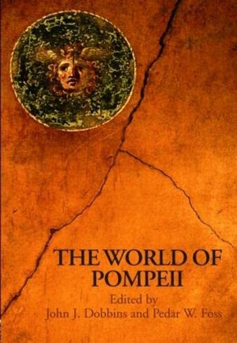 The World of Pompeii (Routledge Worlds)