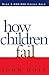 How Children Fail (Classics in Child Development)