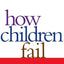 How Children Fail (Classics in Child Development)