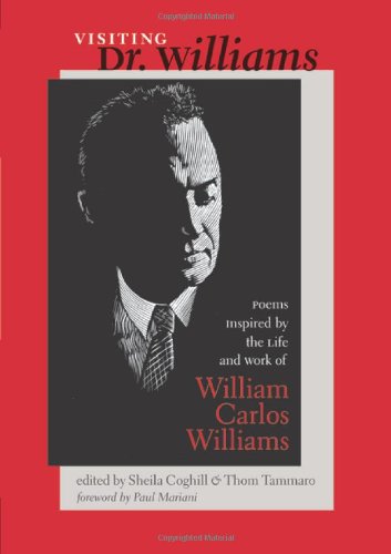 Visiting Dr. Williams: Poems Inspired by the Life and Work of William Carlos Williams