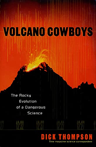 Volcano Cowboys: The Rocky Evolution of a Dangerous Science