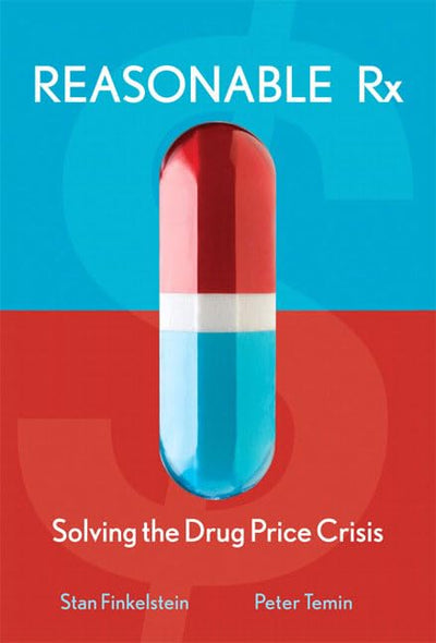 Reasonable RX: Solving the Drug Price Crisis