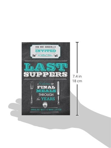 Last Suppers: A collection of final meals through the years