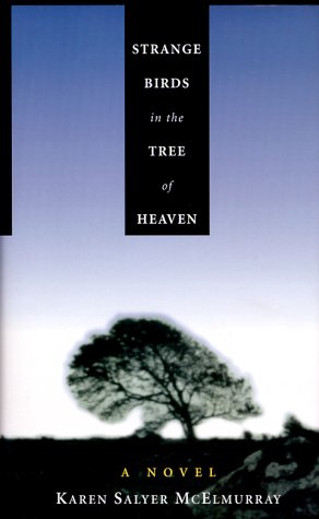 Strange Birds in the Tree of Heaven: A Novel
