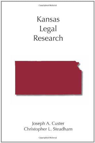 Kansas Legal Research (Legal Research Series)
