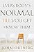 Everybody's Normal Till You Get to Know Them: How Community Pays Tremendous Dividends in Happiness, Health, Support, and Growth