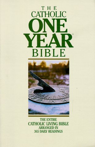 The Catholic One Year Bible by Anonymous