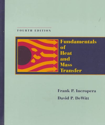 Fundamentals of Heat and Mass Transfer, 4th Edition