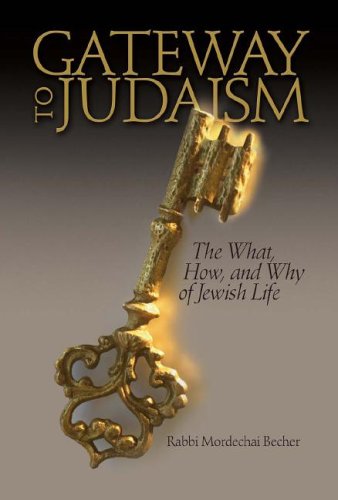 Gateway to Judaism: The What, How, And Why of Jewish Life by