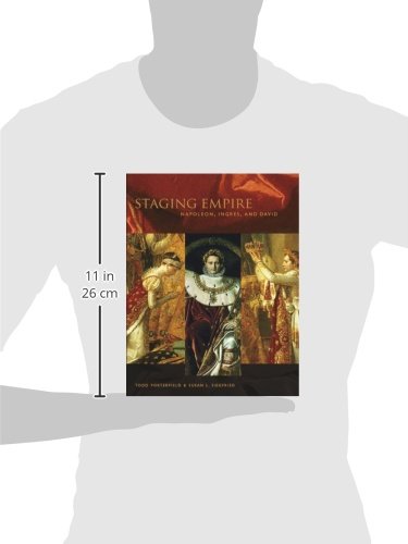 Staging Empire: Napoleon, Ingres, And David