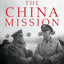 The China Mission: George Marshall's Unfinished War, 1945-1947