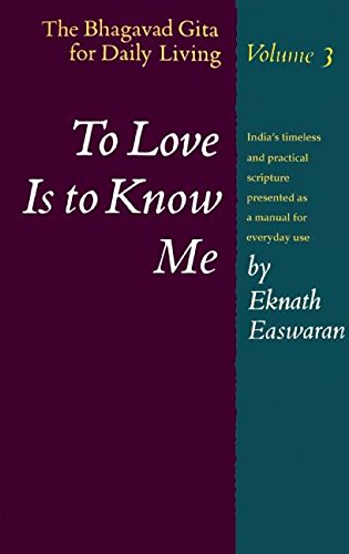 To Love Is to Know Me: The Bhagavad Gita for Daily Living, Vol. 3