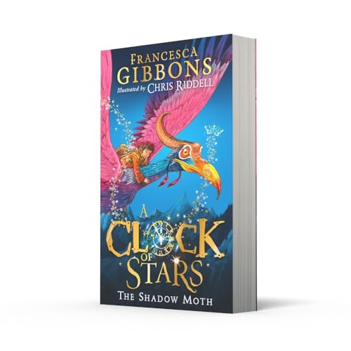 The Shadow Moth: The first book in the irresistible childrens magical series, illustrated by Chris Riddell (A Clock of Stars) (Book 1)