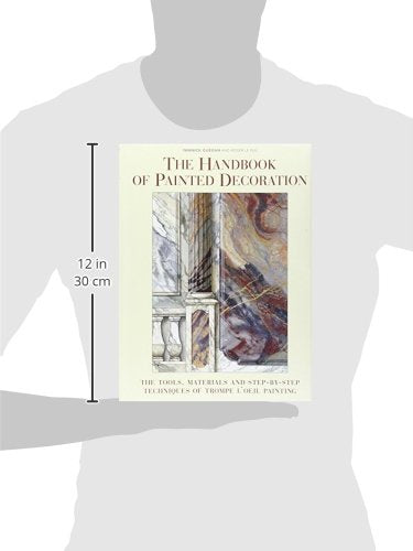 The Handbook of Painted Decoration: The Tools, Materials, an