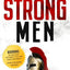 Hard Times Create Strong Men: Why the World Craves Leadership and How You Can Step Up to Fill the Need (Hard Times, 1)