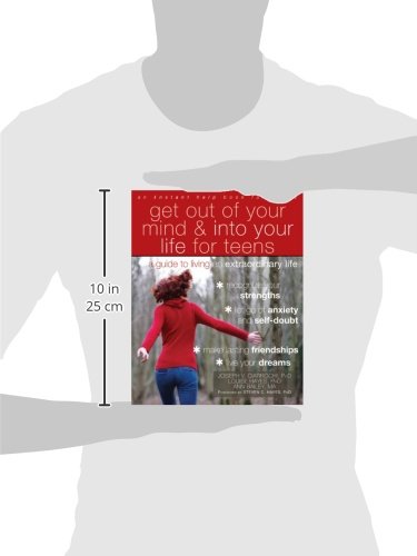 Get Out of Your Mind and Into Your Life for Teens: A Guide t