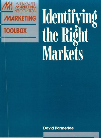 Identifying the Right Markets (The Ama Marketing Toolbox)