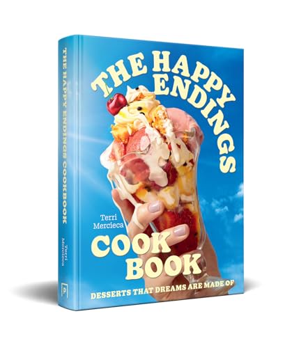 The Happy Endings Cookbook: The ice cream and desserts cookbook for summer 2024