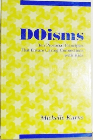 DOisms: Ten prosocial principles that ensure caring connections with kids