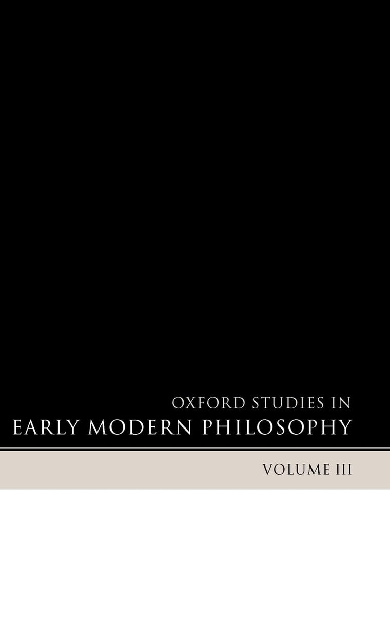 Oxford Studies in Early Modern Philosophy: Volume III