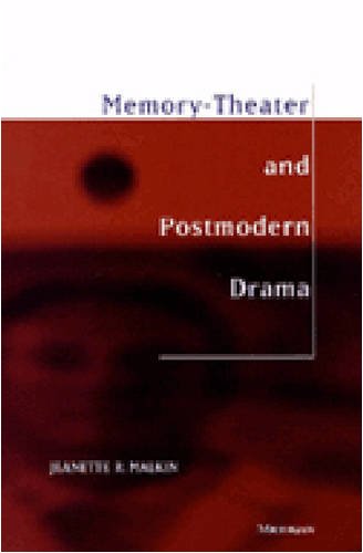 Memory-Theater and Postmodern Drama (Theater: Theory/Text/Performance)