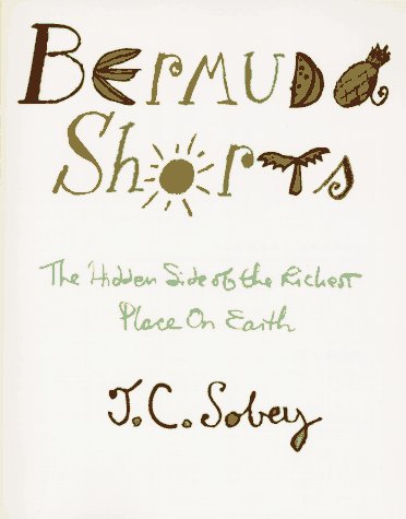 Bermuda Shorts: The Hidden Side of the Richest Place on Earth