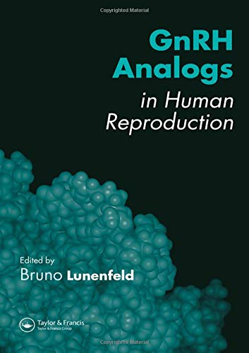 GnRH Analogs in Human Reproduction