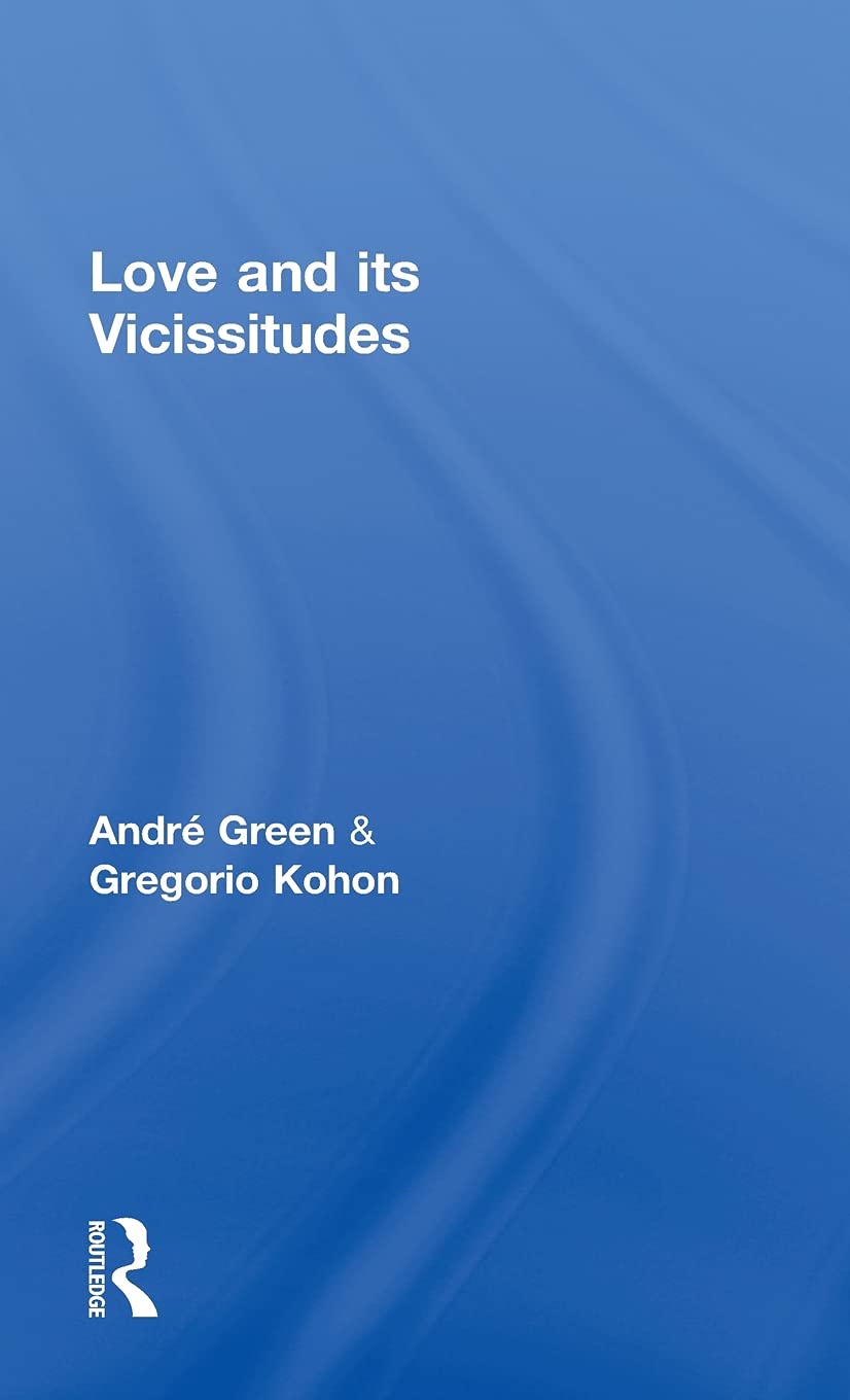 Love and its Vicissitudes