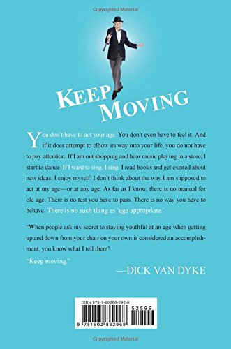 Keep Moving: And Other Tips and Truths About Aging by Van Dy