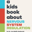 A Kids Book About Nervous System Regulation