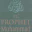 The Prophet Muhammad: A Biography