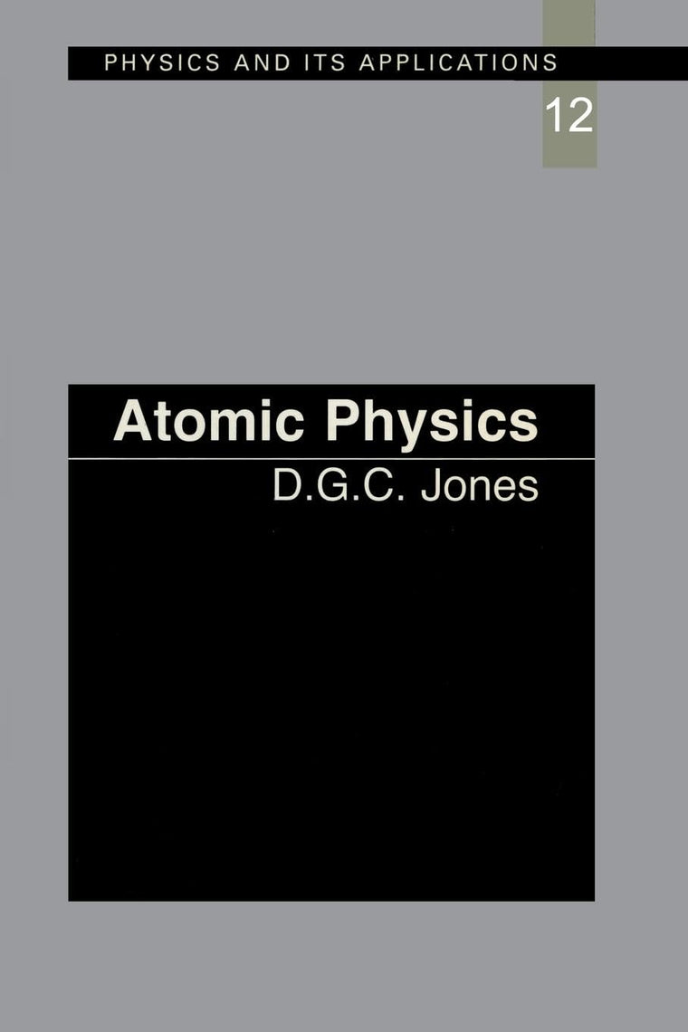 Atomic Physics (Physics and Its Applications)