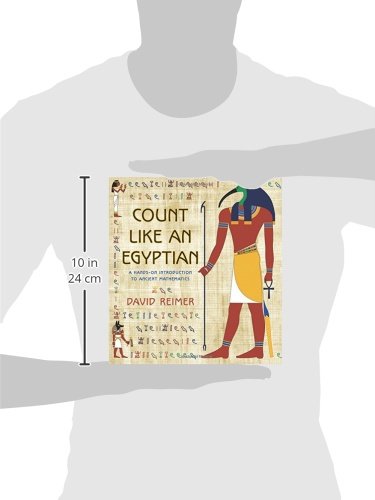 Count Like an Egyptian: A Hands-on Introduction to Ancient Mathematics