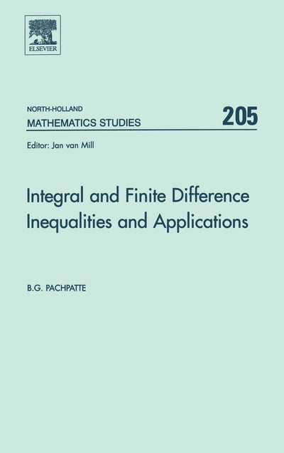 Integral and Finite Difference Inequalities and Applications (Volume 205) (North-Holland Mathematics Studies, Volume 205)