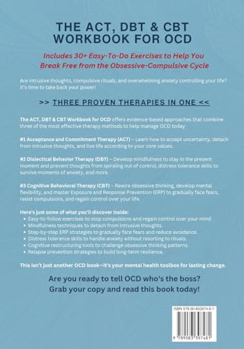 The ACT, DBT & CBT Workbook for OCD: Break Free from Intrusive Thoughts, Intense Emotions & Gripping Rituals in Obsessive-Compulsive Disorder-Develop ... Exposure Therapy Skills (Heal, Feel, Thrive)