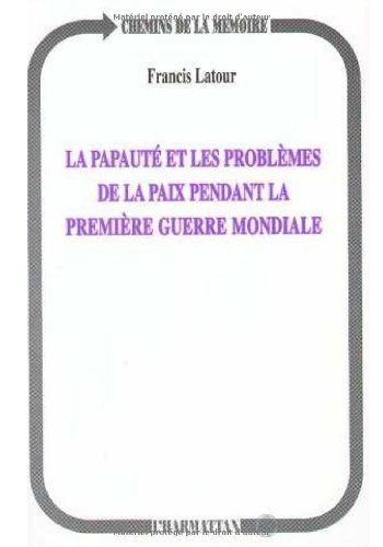 La papauté et les problmes de la paix pendant la premire G