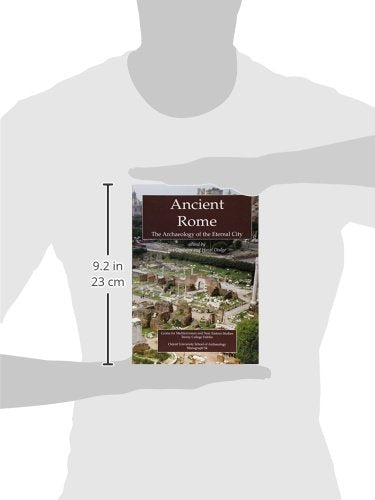Ancient Rome: The Archaeology of the Eternal City (Oxford University School of Archaeology Monograph)