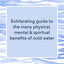Cold Joy: Experience the Wondrous Power of Cold Water