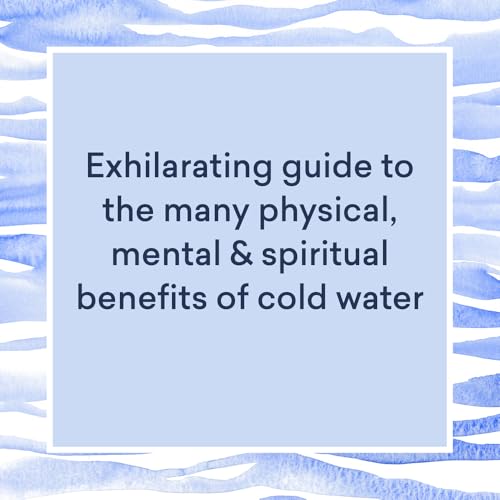 Cold Joy: Experience the Wondrous Power of Cold Water