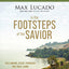 In the Footsteps of the Savior Bible Study Guide plus Streaming Video: Following Jesus Through the Holy Land