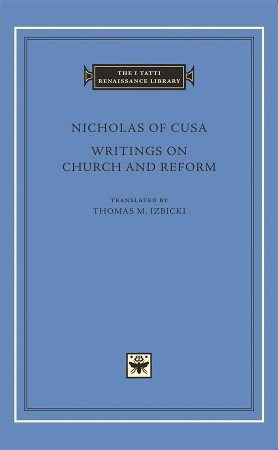 Writings on Church and Reform (The I Tatti Renaissance Library)