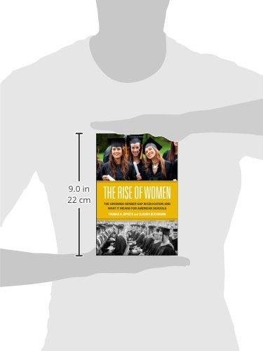 The Rise of Women: The Growing Gender Gap in Education and What it Means for American Schools