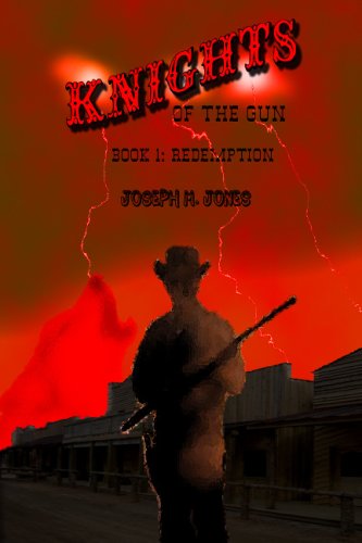 Knights of the Gun: Book 1: Redemption
